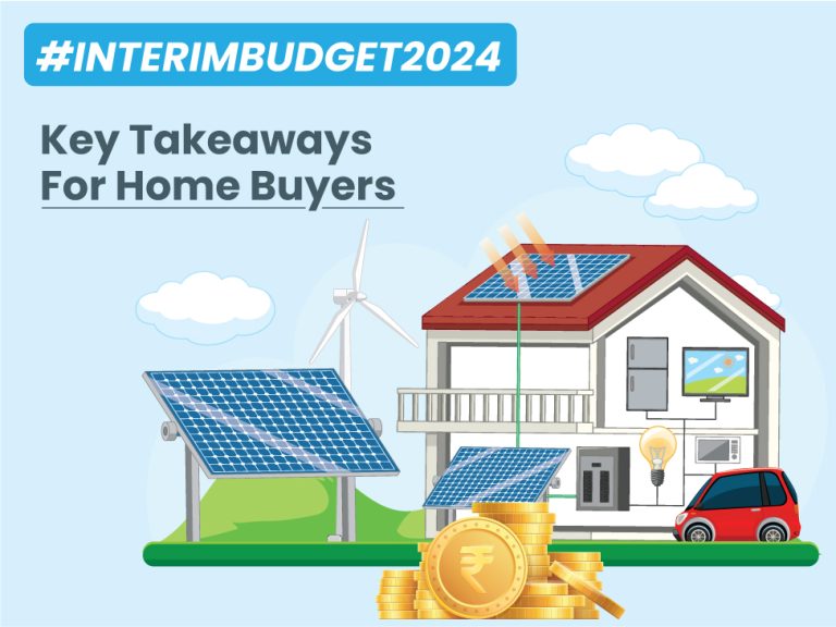 Interim Budget 2024: Key Takeaways For Home Buyers