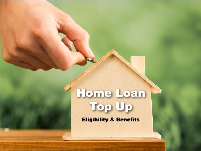 Best Home Loan Top Up in India : Eligibility and Benefits