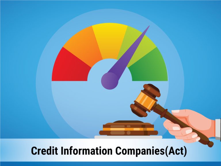 An Overview of the Credit Information Companies (CIC) Act 2005 and Its Main Provisions